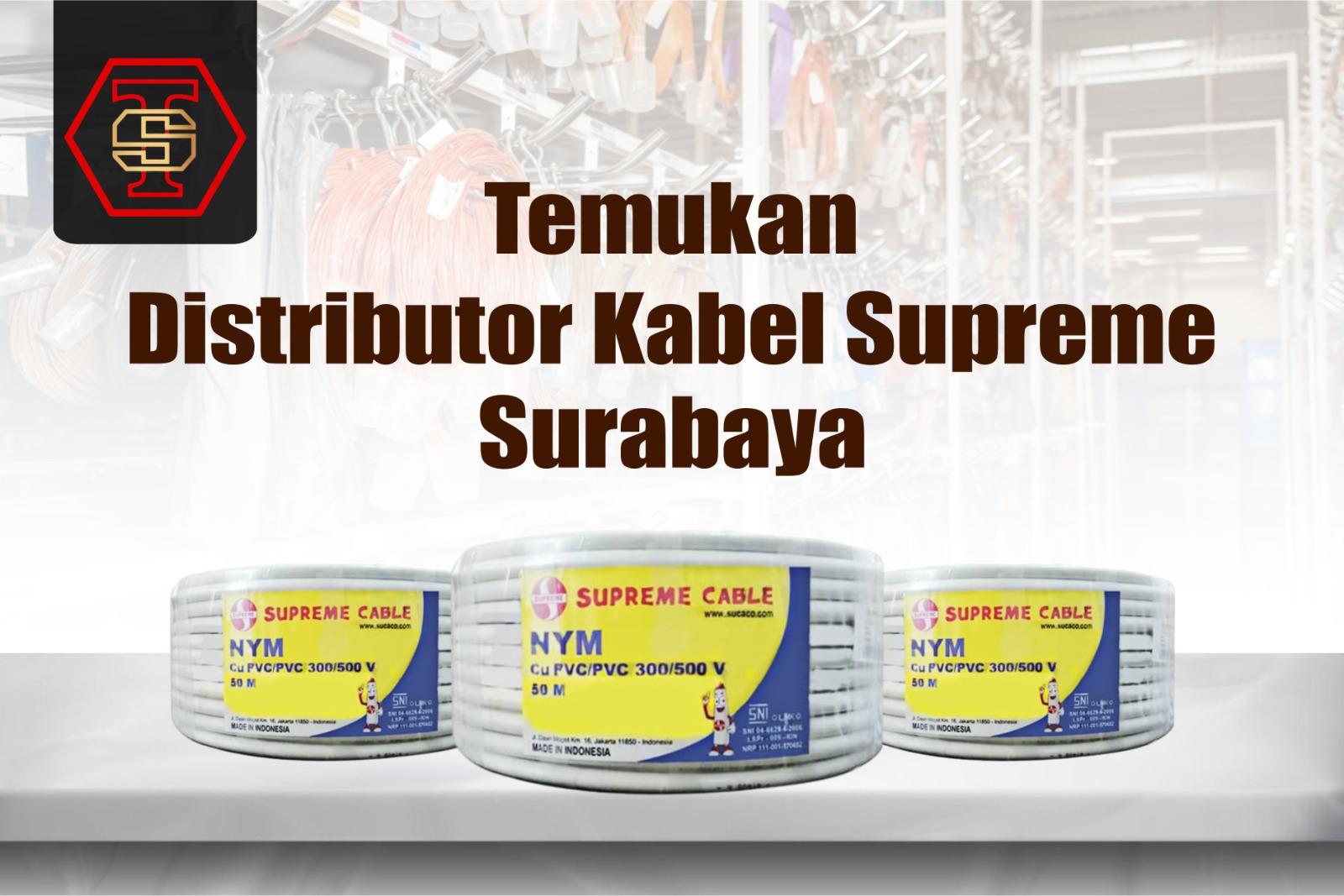 Temukan Distributor Kabel Supreme Surabaya dengan Harga Bersaing dan Pelayanan Terbaik